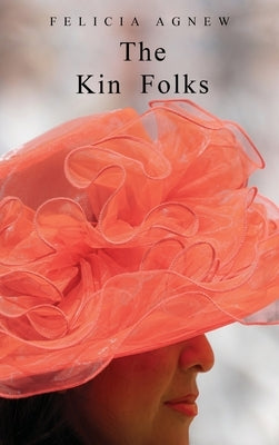 The Kin Folks by Agnew, Felicia
