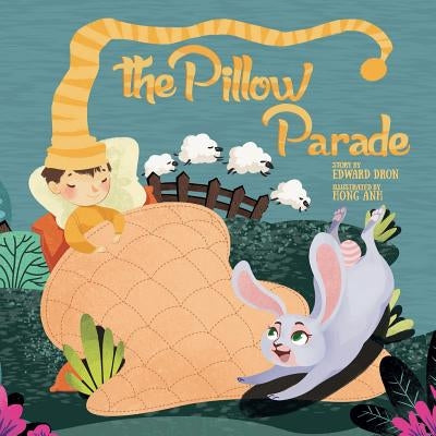 The Pillow Parade: Children's Bedtime Book by Anh, Hong