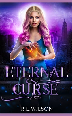 Eternal Curse: A New Adult Urban Fantasy Book by Wilson, R. L.