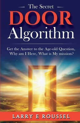 The Secret Door Algorithm by Roussel, Larry