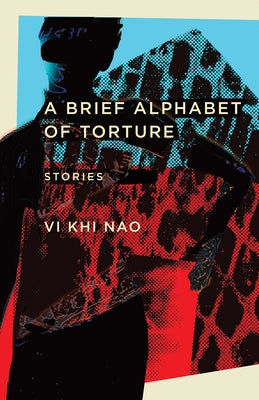 A Brief Alphabet of Torture: Stories by Nao, VI Khi