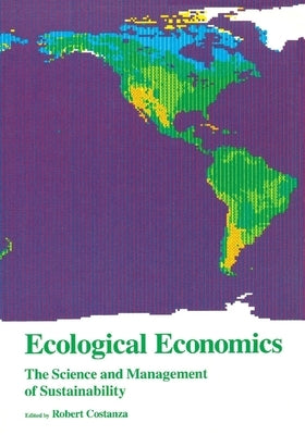 Ecological Economics: The Science and Management of Sustainability by Costanza, Robert
