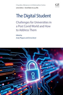 The Digital Student: Challenges for Universities in a Post Covid World and How to Address Them by Phippen, Andy
