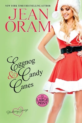 Eggnog and Candy Canes: A Blueberry Springs Sweet Romance Christmas Novella by Oram, Jean