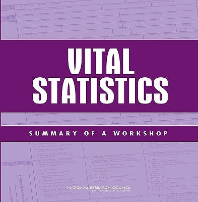Vital Statistics: Summary of a Workshop by National Research Council