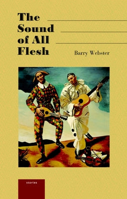 The Sound of All Flesh by Webster, Barry