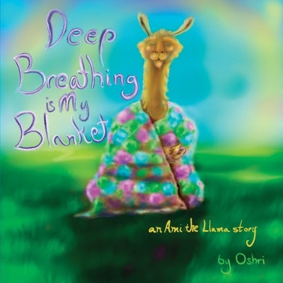 Deep Breathing is My Blanket by Hakak, Oshri