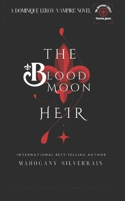 The Blood Moon Heir by Silverrain, Mahogany