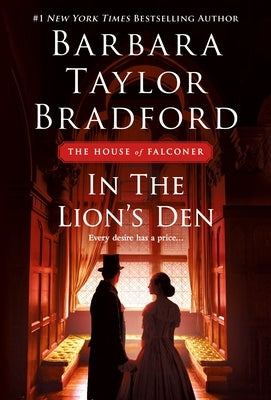 In the Lion's Den: A House of Falconer Novel by Bradford, Barbara Taylor