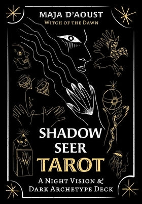 Shadow Seer Tarot: A Night Vision and Dark Archetype Deck by D'Aoust, Maja