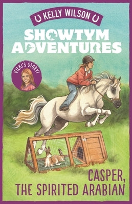 Casper, the Spirited Arabian: Volume 3 by Wilson, Kelly