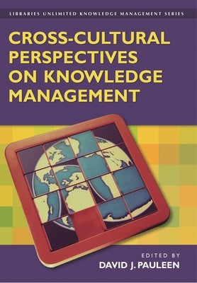 Cross-Cultural Perspectives on Knowledge Management by Pauleen, David