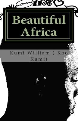 Beautiful Africa: A colloection of Beautiful African poems by Nanbigne, Vitus
