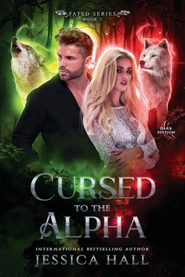 Cursed To The Alpha: Dark Pages Edition by Hall, Jessica