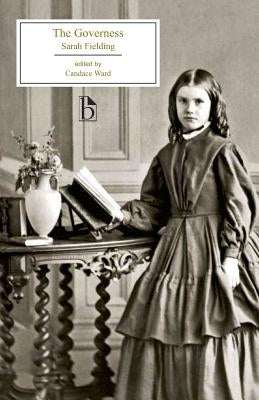 The Governess: The Governess; Or, the Little Female Academy by Fielding, Sarah
