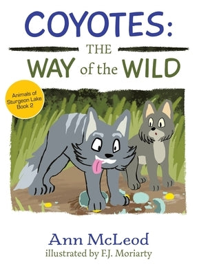 Coyotes: The Way of the Wild by McLeod, Ann