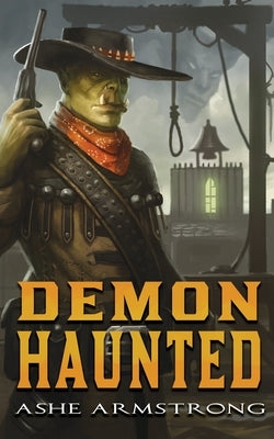 Demon Haunted by Armstrong, Ashe