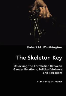 The Skeleton Key by Worthington, Robert M.