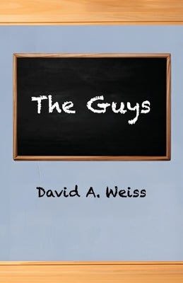 The Guys by Weiss, David a.