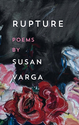Rupture by Varga, Susan