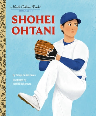 Shohei Ohtani: A Little Golden Book Biography by de Las Heras, Nicole