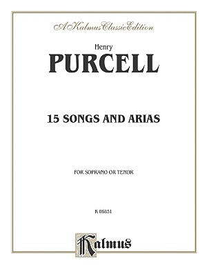 Fifteen Songs and Arias: For Soprano or Tenor by Purcell, Henry