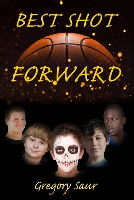 Best Shot Forward by Saur, Gregory