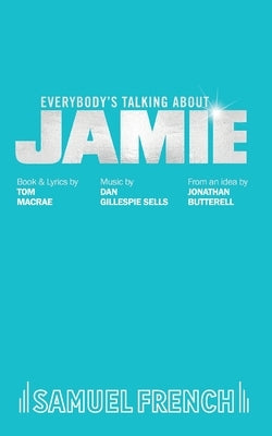 Everybody's Talking About Jamie by MacRae, Tom