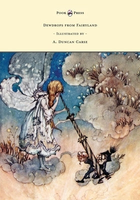 Dewdrops from Fairyland - Illustrated by A. Duncan Carse by Scott, Lucy M.
