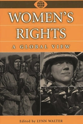 Women's Rights: A Global View by Walter, Lynn