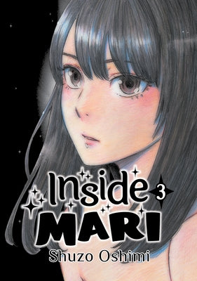 Inside Mari, Volume 3 by Oshimi, Shuzo