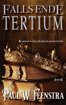 Falls Ende - Tertium: Tertium by Feenstra, Paul W.