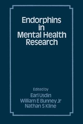Endorphins in Mental Health Research by Usdin, Earl