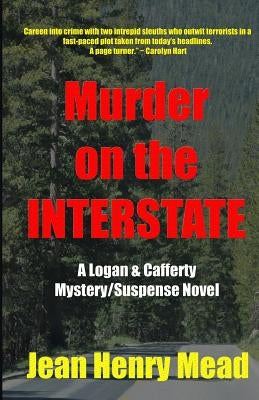 Murder on the Interstate (A Logan & Cafferty Mystery/Suspense Novel) by Mead, Jean Henry