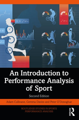 An Introduction to Performance Analysis of Sport by Cullinane, Adam