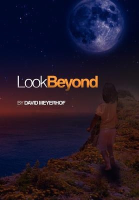 Look Beyond by Meyerhof, David