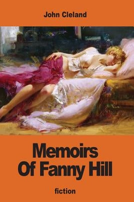 Memoirs Of Fanny Hill by Cleland, John