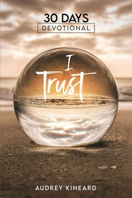 I Trust by Kineard, Audrey
