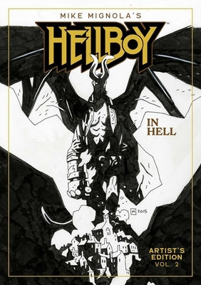 Mike Mignola's Hellboy in Hell Book 2 Artist's Edition by Mignola, Mike