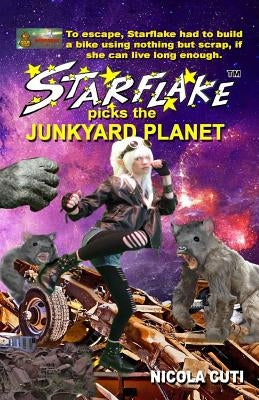Starflake picks the Junkyard Planet by Cuti, Nicola