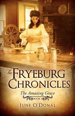 The Fryeburg Chronicles: Book I by O'Donal, June