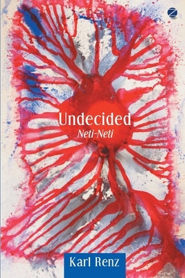 Undecided: Neti-Neti by Renz, Karl