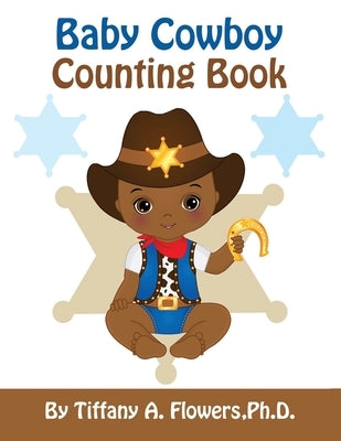Baby Cowboy Counting Book by Flowers, Tiffany A.