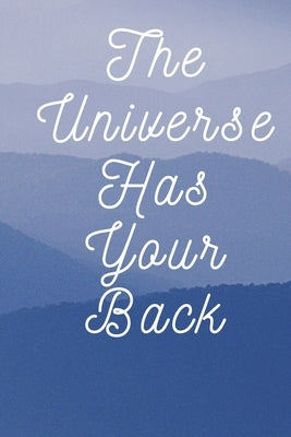 The Universe Has Your Back by Hamid, Ibrahimi