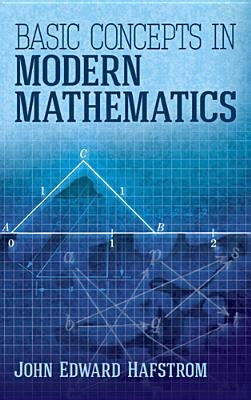 Basic Concepts in Modern Mathematics by Hafstrom, John Edward
