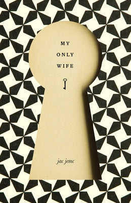 My Only Wife by Jemc, Jac