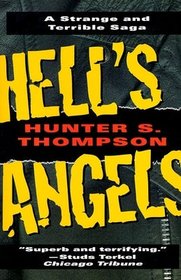 Hell's Angels: A Strange and Terrible Saga by Thompson, Hunter S.