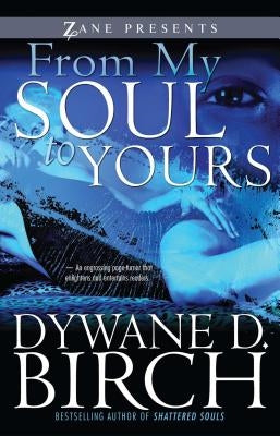 From My Soul to Yours by Birch, Dywane D.