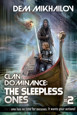 Clan Dominance: The Sleepless Ones (Book #2): LitRPG Series by Mikhailov, Dem