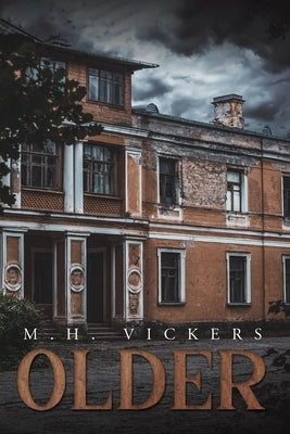 Older by Vickers, M. H.